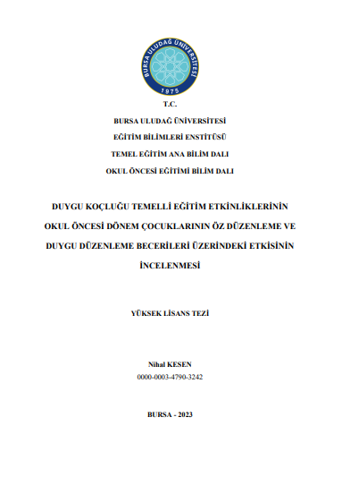 Duygu koçluğu temelli eğitim etkinliklerinin okul öncesi dönem çocuklarının öz düzenleme ve duygu düzenleme becerileri üzerindeki etkisinin incelenmesi