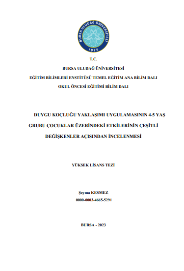 Duygu koçluğu yaklaşımı uygulamasının 4-5 yaş grubu çocuklar üzerindeki etkilerinin çeşitli değişkenler açısından incelenmesi