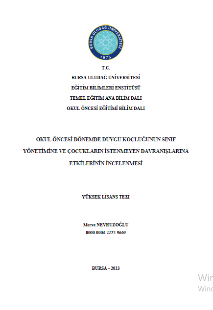 Okul öncesi dönemde duygu koçluğunun sınıf yönetimine ve çocukların istenmeyen davranışlarına etkilerinin incelenmesi